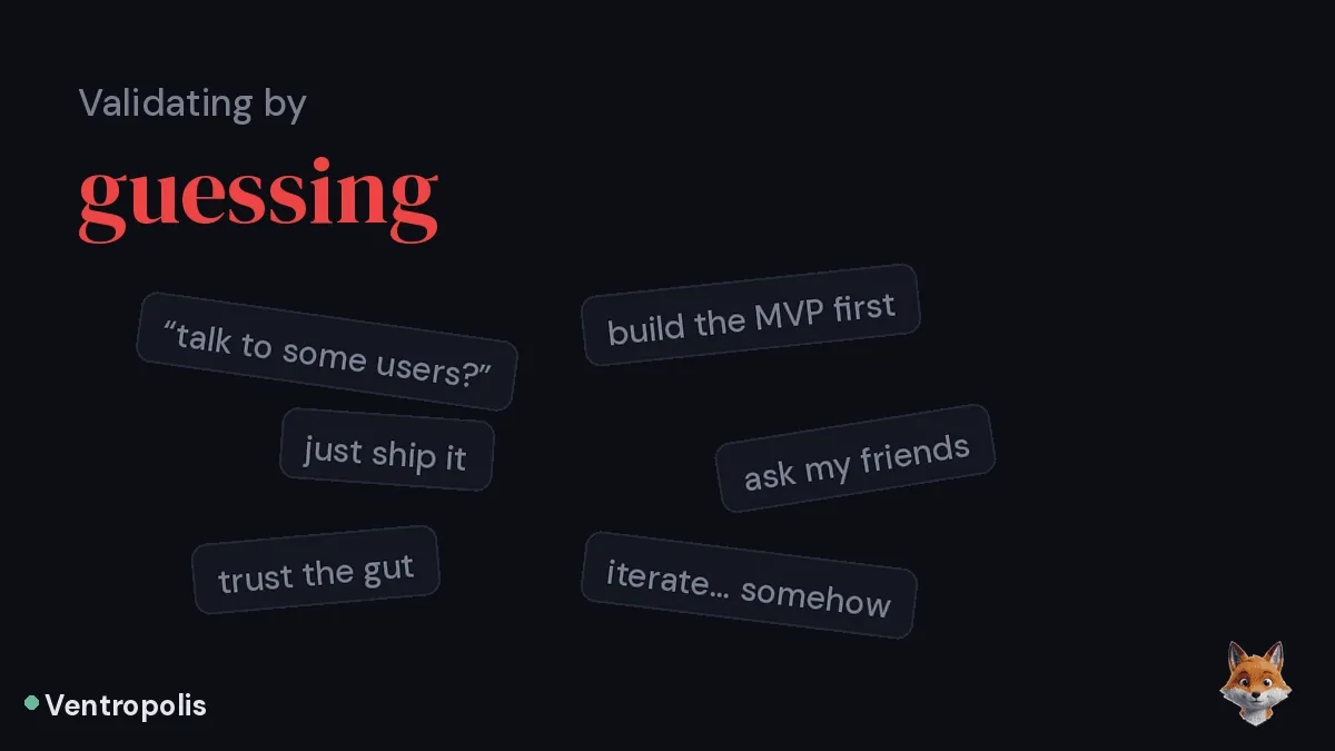 A step-by-step startup idea validation framework (the one I wish I'd followed)