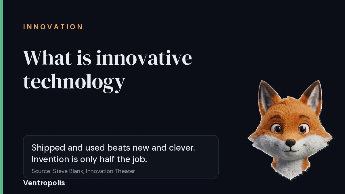 Dark title card reading What is innovative technology with a callout that says shipped and used beats new and clever, and a small fox mascot